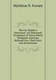 The Car-Builder's Dictionary: An Illustrated Vocabulary of Terms Which Designate American Railroad Cars, Their Parts and Attachments, Matthias N. Forney 