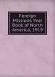Foreign Missions Year Book of North America, 1919, 