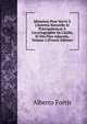 M?moires Pour Servir ? L'histoire Naturelle Et Principalement ? L'oryctographie De L'italie, Et Des Pays Adjacens, Volume 2 (French Edition), Alberto Fortis 