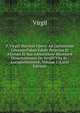 P. Virgili Maronis Opera: Ad Optimorum Liborum Fidem Edidit Perpetua Et Aliorum Et Sua Adnotatione Illustravit Dissertationem De Vergili Vita Et . Locupletissimum, Volume 1 (Latin Edition), Johann P. Glock 
