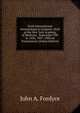 Sixth International Dermatological Congress: Held at the New York Academy of Medicine . September 9Th to 14Th, 1907 : Official Transactions (Italian Edition), John A. Fordyce 