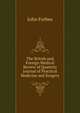The British and Foreign Medical Review of Quaterly Journal of Practical Medicine and Surgery, John Forbes 