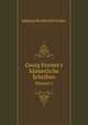Georg Forster`s Smmtliche Schriften. Volume 2, Johann Reinhold Forster 