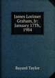 James Lorimer Graham, Jr: January 17Th, 1984, Bayard Taylor 