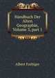 Handbuch Der Alten Geographie, Volume 3, part 1, Albert Forbiger 