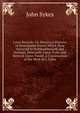Local Records: Or, Historical Register of Remarkable Events Which Have Occurred in Northumberland and Durham, Newcastle-Upon-Tyne, and Berwick-Upon-Tweed, a Continuation of the Work by J. Sykes, John Sykes 