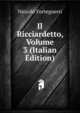 Il Ricciardetto, Volume 3 (Italian Edition), Niccolo Forteguerri 