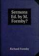 Sermons Ed. by M. Formby?., Richard Formby 