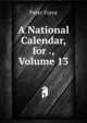 A National Calendar, for ., Volume 13, Peter Force 