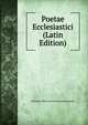 Poetae Ecclesiastici (Latin Edition), Venantius Honorius Clementia Fortunatus 
