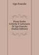 Prose Scelte Critiche E Letterarie Di Ugo Foscolo (Italian Edition), Foscolo Ugo 
