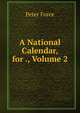 A National Calendar, for ., Volume 2, Peter Force 