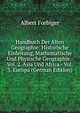 Handbuch Der Alten Geographie: Historische Einleitung, Mathematische Und Physische Geographie.- Vol. 2. Asia Und Africa.- Vol. 3. Europa (German Edition), Albert Forbiger 