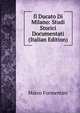 Il Ducato Di Milano: Studi Storici Documentati (Italian Edition), Marco Formentini 
