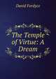 The Temple of Virtue: A Dream, David Fordyce 