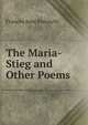 The Maria-Stieg and Other Poems, Frances Jane Forsayth 