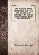 The Dramatic Works of Massinger and Ford, with an Intr. by H. Coleridge. 2 Pt. with an Additional Engr. Title-Leaf Dated 1839., Hartley Coleridge 