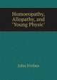 Homoeopathy, Allopathy, and "Young Physic", John Forbes 