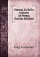 Esempi Di Bello Scrivere in Poesia (Italian Edition), Luigi Fornaciari 