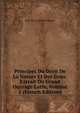 Principes Du Droit De La Nature Et Des Gens: Extrait Du Grand Ouvrage Latin, Volume 1 (French Edition), Jean-Henri-Samuel Formey 