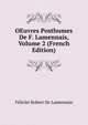 OEuvres Posthumes De F. Lamennais, Volume 2 (French Edition), Felicite Robert de Lamennais 