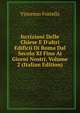 Iscrizioni Delle Chiese E D'altri Edificii Di Roma Dal Secolo XI Fino Ai Giorni Nostri, Volume 2 (Italian Edition), Vincenzo Forcella 