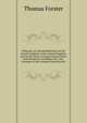 Philozoia; Or, Moral Reflections On the Actual Condition of the Animal Kingdom, and On the Means of Improving the Same; with Numerous Anecdotes and . Esq., President of the Animals Friend Society, Thomas Forster 