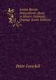 Icones Rerum Naturalium: Quas in Itinere Orientali Depingi (Latin Edition), Peter Forsskal 