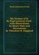 His Version of It: By Paul Leicester Ford . with Illustrations by Henry Hutt and Decorations by Theodore B. Hapgood, Paul Leicester Ford 