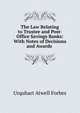 The Law Relating to Trustee and Post-Office Savings Banks: With Notes of Decisions and Awards ., Urquhart Atwell Forbes 