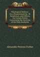 Theological Defence . On a Presentment by . W. Henderson, and Others, On Certain Points Concerning the Doctrine of the Holy Eucharist, Alexander Penrose Forbes 