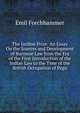 The Jardine Prize: An Essay On the Sources and Development of Burmese Law from the Era of the First Introduction of the Indian Law to the Time of the British Occupation of Pegu, Emil Forchhammer 