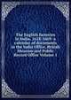 The English factories in India, 1618-1669: a calendar of documents in the India Office, British Museum and Public Record Office Volume 1, 