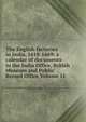 The English factories in India, 1618-1669: a calendar of documents in the India Office, British Museum and Public Record Office Volume 11, 