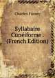 Syllabaire Cuneiforme . (French Edition), Charles Fossey 