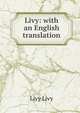 Livy: with an English translation, Livy Livy 