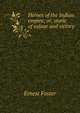 Heroes of the Indian empire; or, storie of valour and victory, Ernest Foster 