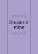 Dreams o' mine, 
