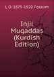 Injil Muqaddas (Kurdish Edition), L O. 1879-1920 Fossum 