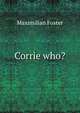 Corrie who?, Maximilian Foster 