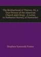 The Brotherhood of Thieves: Or, a True Picture of the American Church and Clergy : A Letter to Nathaniel Barney, of Nantucket, Stephen Symonds Foster 