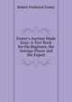 Foster's Auction Made Easy: A Text Book for the Beginner, the Average Player and the Expert, Robert Frederick Foster 