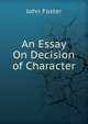 An Essay On Decision of Character, Джон Фостер 