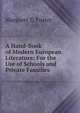 A Hand-Book of Modern European Literature: For the Use of Schools and Private Families, Margaret E. Foster 