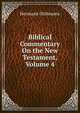 Biblical Commentary On the New Testament, Volume 4, Hermann Olshausen 