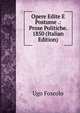 Opere Edite E Postume .: Prose Politiche. 1850 (Italian Edition), Foscolo Ugo 