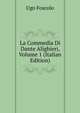 La Commedia Di Dante Alighieri, Volume 1 (Italian Edition), Foscolo Ugo 