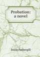 Probation: a novel, Fothergill Jessie 