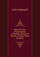 Rules for the Preservation of Health: Being the Result of Many Years Practice, John Fothergill 