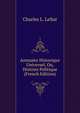 Annuaire Historique Universel, Ou, Histoire Politique (French Edition), Charles L. LeSur 